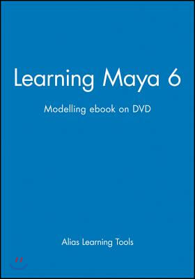 Learning Maya 6: Modelling eBook on DVD