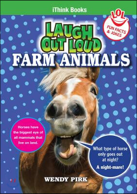 Laugh Out Loud Farm Animals: Fun Facts and Jokes