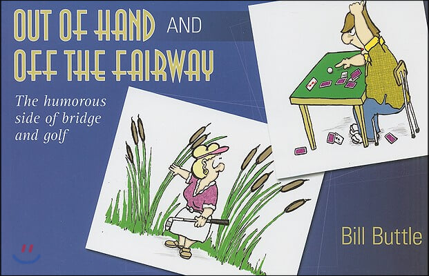 Out of Hand and Off the Fairway: The Humorous Side of Bridge and Golf