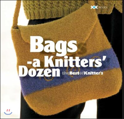 Bags: A Knitter&#39;s Dozen