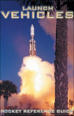 Launch Vehicles: Heritage of the Space Race