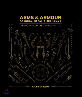 Arms and Armour Of India, Nepal &amp; Sri Lanka: