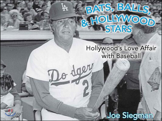 Bats, Balls, and Hollywood Stars: Hollywood&#39;s Love Affair with Baseball