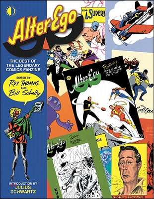 Alter Ego: The Best of the Legendary Comics Fanzine