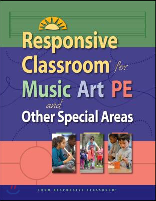 Responsive Classroom for Music, Art &amp; P.E.