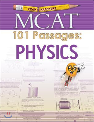 Examkrackers MCAT 101 Passages: Physics