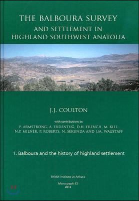 The Balboura Survey and Settlement in Highland Southwest Anatolia