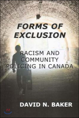 Forms of Exclusion: Racism and Community Policing in Canada