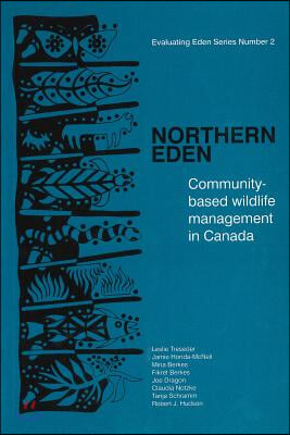 Northern Eden: Community-Based Wildlife Management in Canada