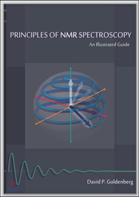 Principles of NMR Spectroscopy: An Illustrated Guide