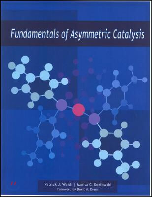 Fundamentals of Asymmetric Catalysis