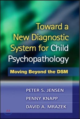 Toward a New Diagnostic System for Child Psychopathology