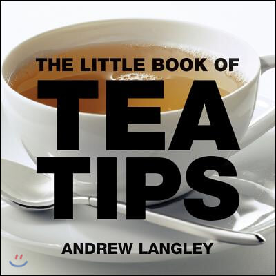 The Little Book of Tea Tips