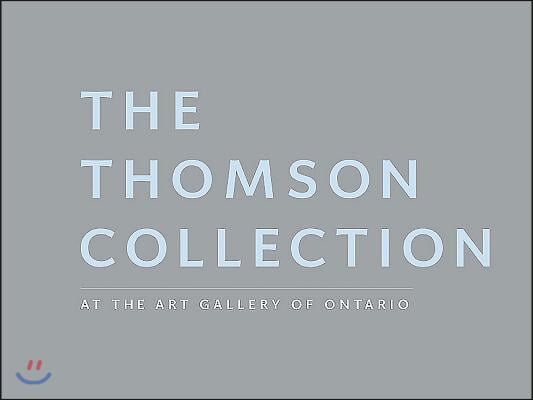 The Thomson Collection at the Art Gallery of Ontario: 5-Volume Set