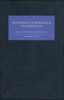 The Reign of Edward II: New Perspectives
