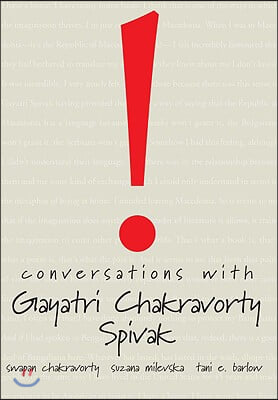 Conversations with Gayatri Chakravorty Spivak