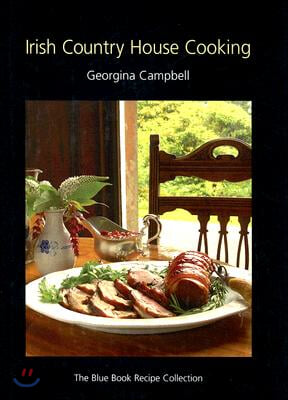 Irish Country House Cooking: The Blue Book Recipe Collection