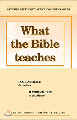 What the Bible Teaches -1 &amp; 2 Corinthians