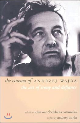 The Cinema of Andrzej Wajda: The Art of Irony and Defiance