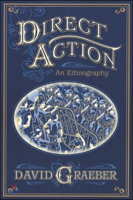 Direct Action: An Ethnography