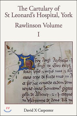 The Cartulary of St Leonard's Hospital, York: Rawlinson Volume (2 Volume Set)