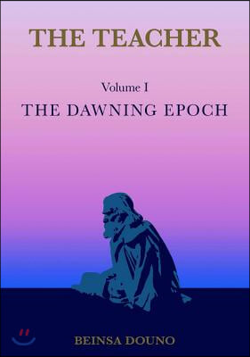 The Teacher: The Dawning Epoch