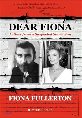 Dear Fiona: Letters from a Suspected Soviet Spy