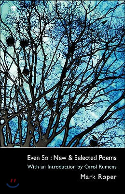 Even So: New &amp; Selected Poems