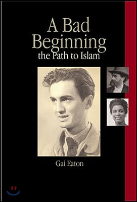 A Bad Beginning: The Path to Islam