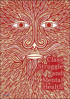 Class Struggle and Mental Health