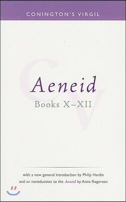 Conington&#39;s Virgil: Aeneid X - XII