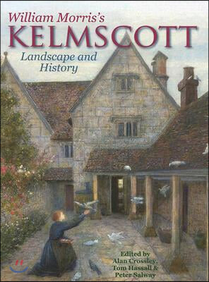 William Morris&#39;s Kelmscott: Landscape and History