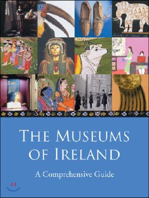 The Museums of Ireland: A Comprehensive Guide