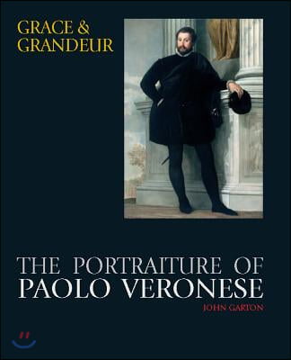 Grace and Grandeur: The Portraiture of Paolo Veronese