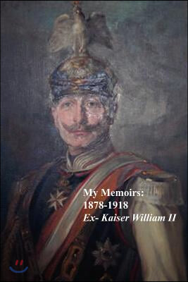 My Memoirs: 1878 - 1918