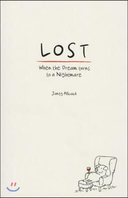 Lost: When the Dream Turns to a Nightmare