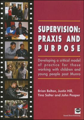 Supervision: Praxis and Purpose