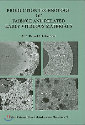 Production Technology of Faience and Related Early Vitreous Materials