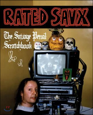 Rated Savx: The Savage Pencil Scratchbook