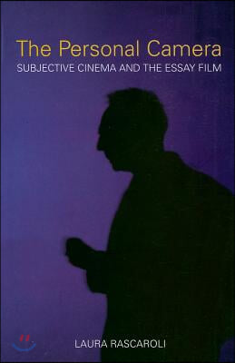 The Personal Camera: Subjective Cinema and the Essay Film