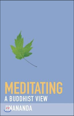 Meditating: A Buddhist View