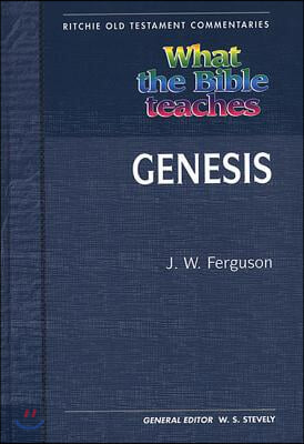 What the Bible Teaches - Genesis