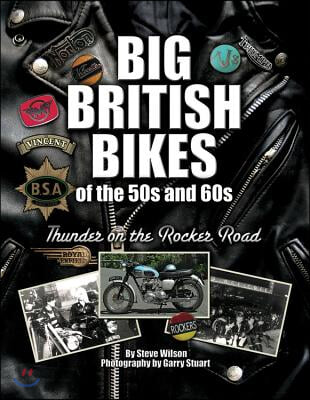 Big British Bikes of the 50s and 60s: Thunder on the Rocker Road