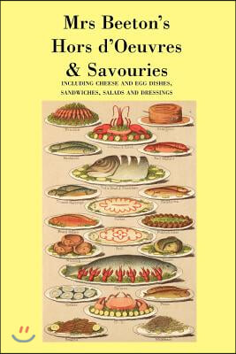 Mrs. Beeton&#39;s Hors D&#39;Oeuvres &amp; Savouries