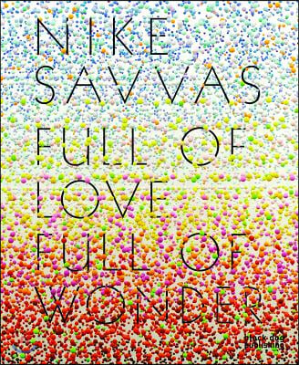 Nike Savvas: Full of Love Full of Wonder