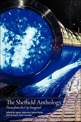 Sheffield Anthology: Poems from the City Imagined