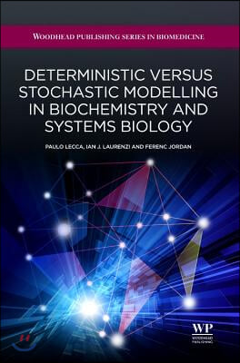 Deterministic Versus Stochastic Modelling in Biochemistry and Systems Biology