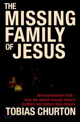 The Missing Family of Jesus