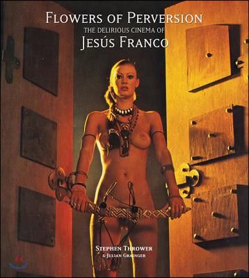 Flowers of Perversion, Volume 2: The Delirious Cinema of Jesus Franco