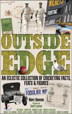 Outside Edge: An Eclectic Collection of Cricketing Facts, Feats & Figures